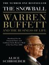 The Snowball (eBook): Warren Buffett and the Business of Life